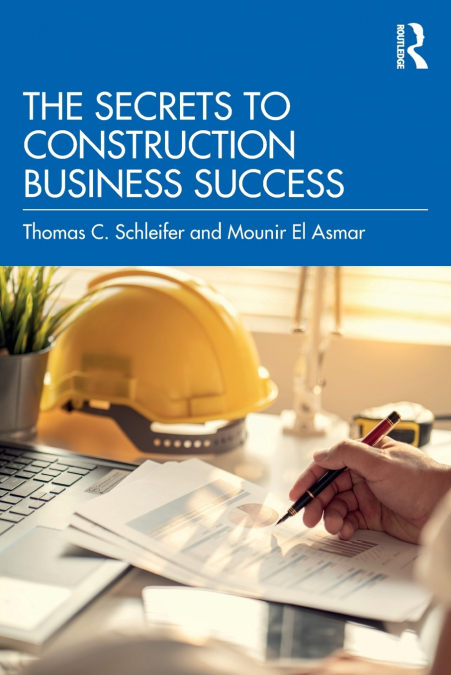 THE SECRETS TO CONSTRUCTION BUSINESS SUCCESS