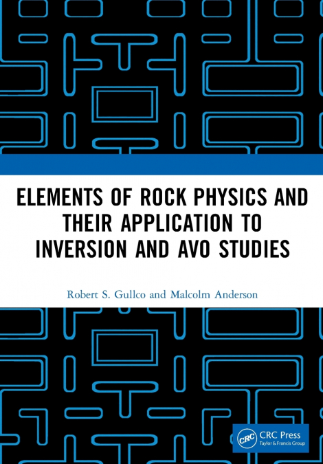 ELEMENTS OF ROCK PHYSICS AND THEIR APPLICATION TO INVERSION
