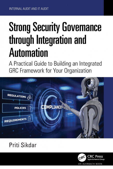 STRONG SECURITY GOVERNANCE THROUGH INTEGRATION AND AUTOMATIO