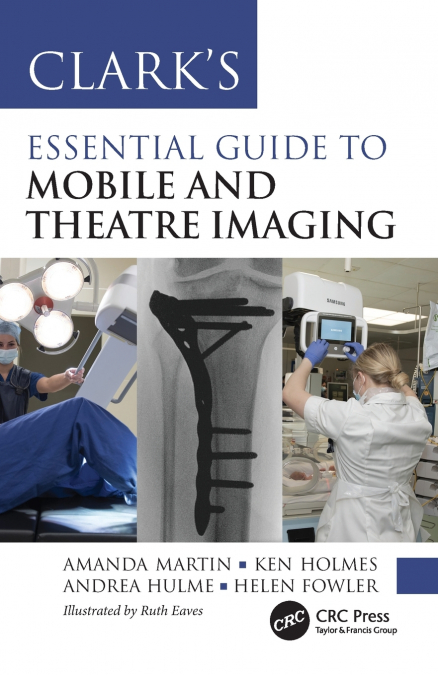 CLARK?S ESSENTIAL GUIDE TO MOBILE AND THEATRE IMAGING