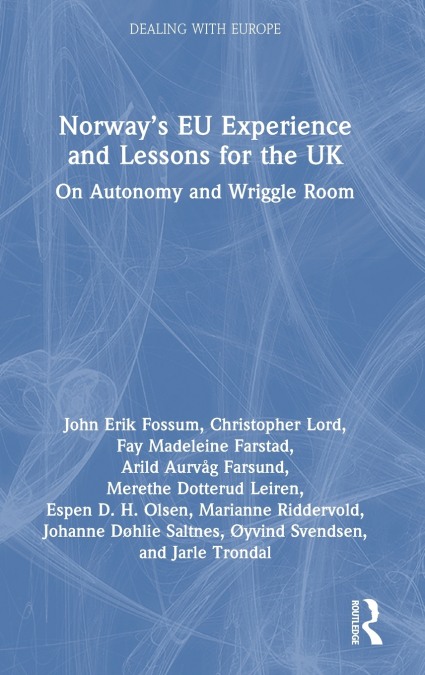 NORWAY?S EU EXPERIENCE AND LESSONS FOR THE UK