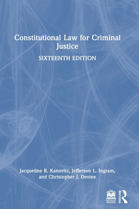 CONSTITUTIONAL LAW FOR CRIMINAL JUSTICE