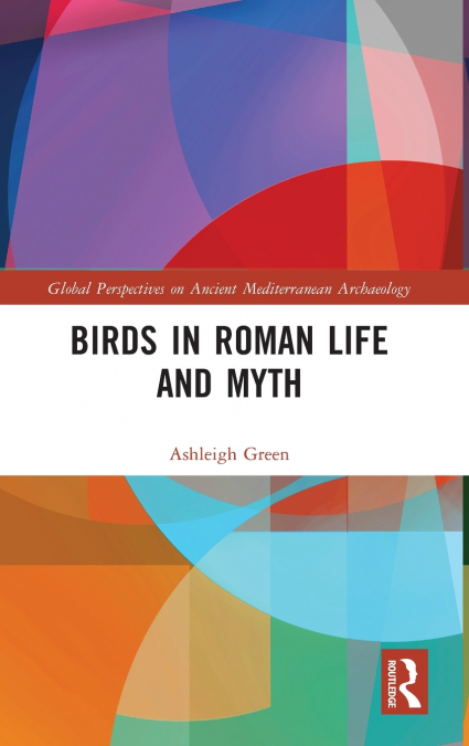 BIRDS IN ROMAN LIFE AND MYTH
