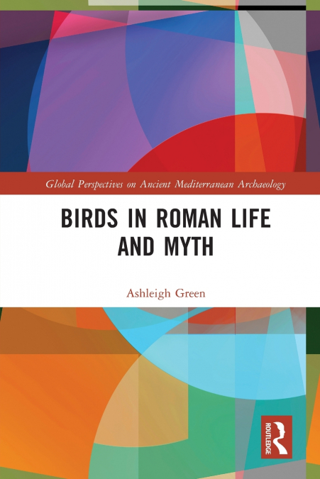 BIRDS IN ROMAN LIFE AND MYTH
