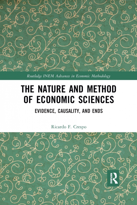 THE NATURE AND METHOD OF ECONOMIC SCIENCES