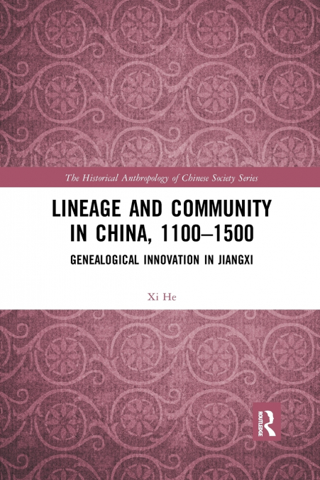 LINEAGE AND COMMUNITY IN CHINA, 1100-1500
