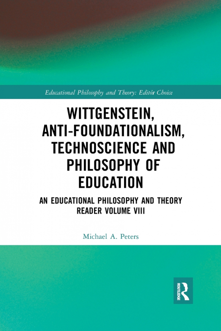 WITTGENSTEIN, ANTI-FOUNDATIONALISM, TECHNOSCIENCE AND PHILOS