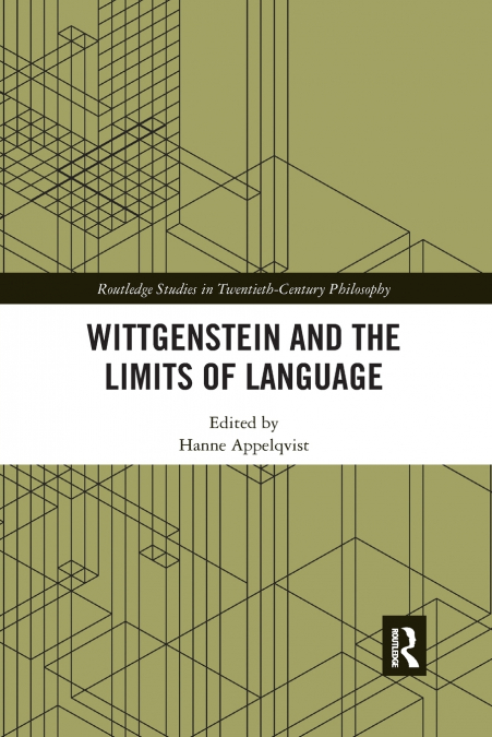 WITTGENSTEIN AND THE LIMITS OF LANGUAGE