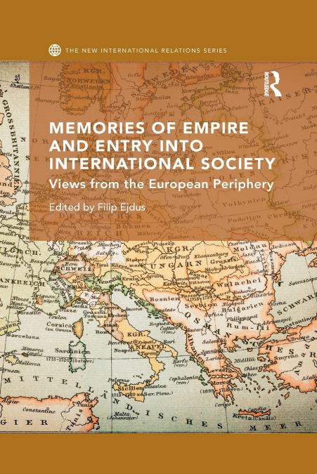 MEMORIES OF EMPIRE AND ENTRY INTO INTERNATIONAL SOCIETY