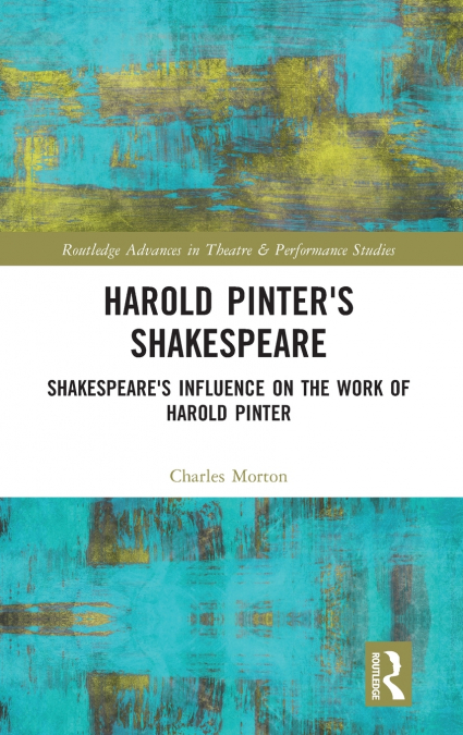 HAROLD PINTER?S SHAKESPEARE