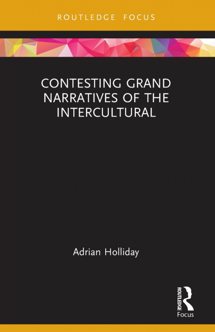 CONTESTING GRAND NARRATIVES OF THE INTERCULTURAL