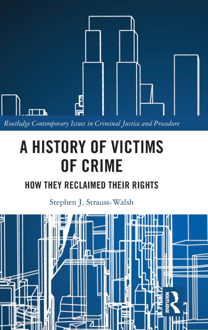 A HISTORY OF VICTIMS OF CRIME