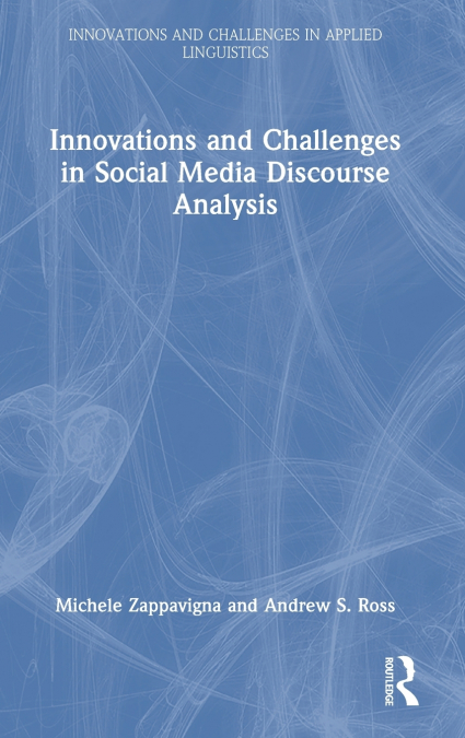 INNOVATIONS AND CHALLENGES IN SOCIAL MEDIA DISCOURSE ANALYSI