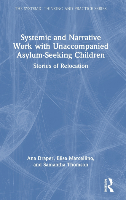 SYSTEMIC AND NARRATIVE WORK WITH UNACCOMPANIED ASYLUM-SEEKIN