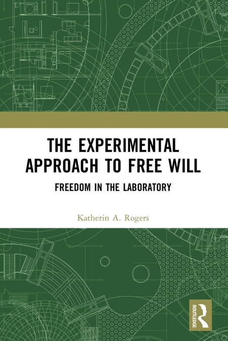 THE EXPERIMENTAL APPROACH TO FREE WILL