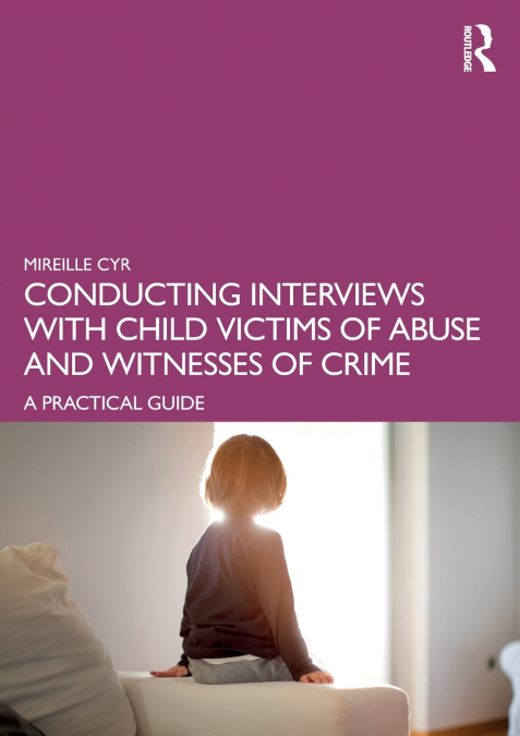 CONDUCTING INTERVIEWS WITH CHILD VICTIMS OF ABUSE AND WITNES