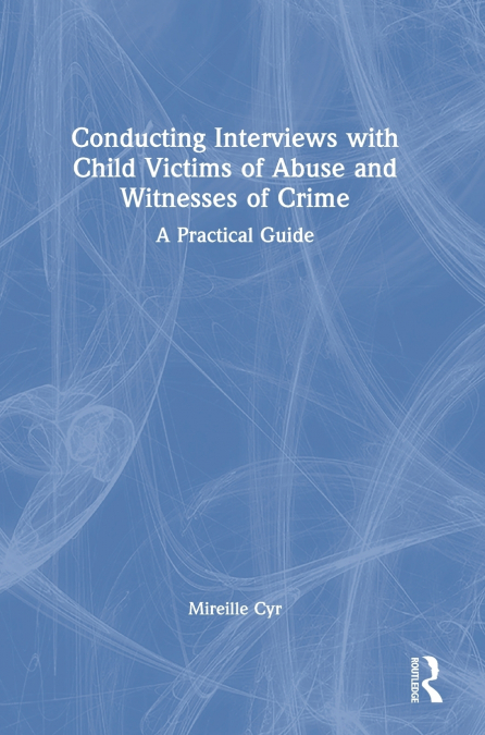 CONDUCTING INTERVIEWS WITH CHILD VICTIMS OF ABUSE AND WITNES