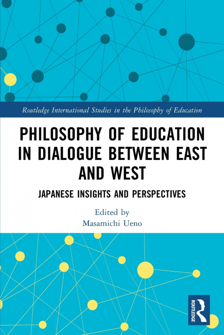 PHILOSOPHY OF EDUCATION IN DIALOGUE BETWEEN EAST AND WEST