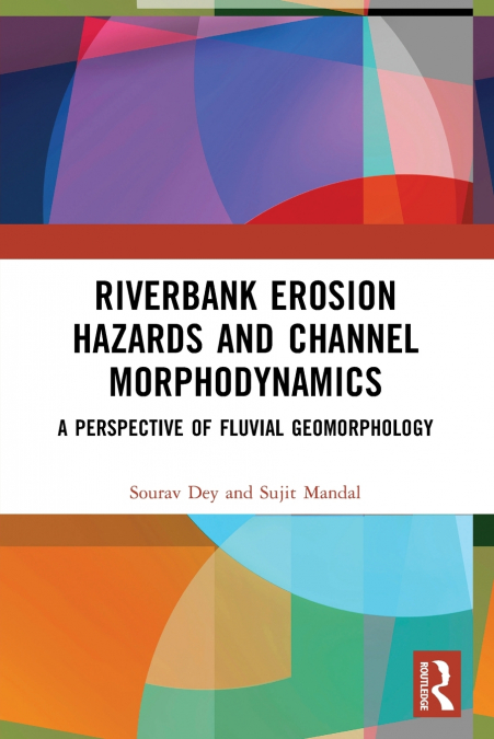RIVERBANK EROSION HAZARDS AND CHANNEL MORPHODYNAMICS