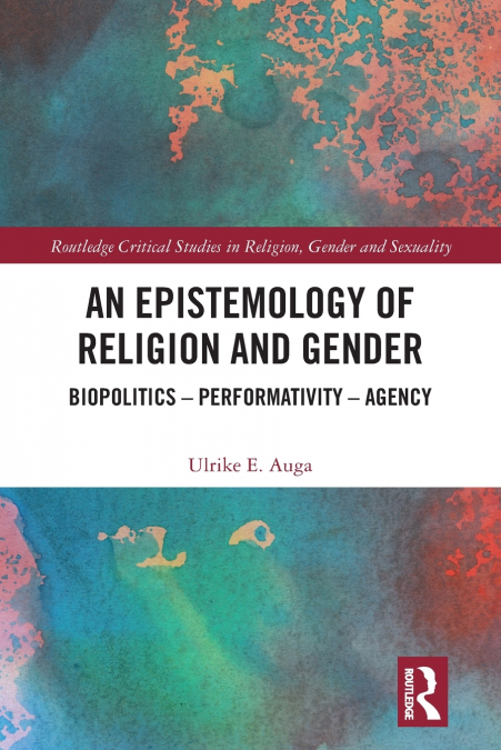 AN EPISTEMOLOGY OF RELIGION AND GENDER