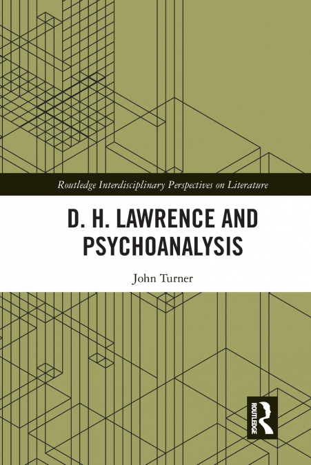 D. H. LAWRENCE AND PSYCHOANALYSIS