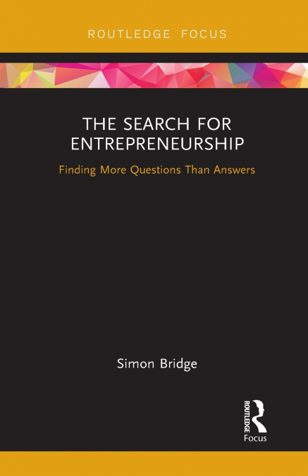 THE SEARCH FOR ENTREPRENEURSHIP