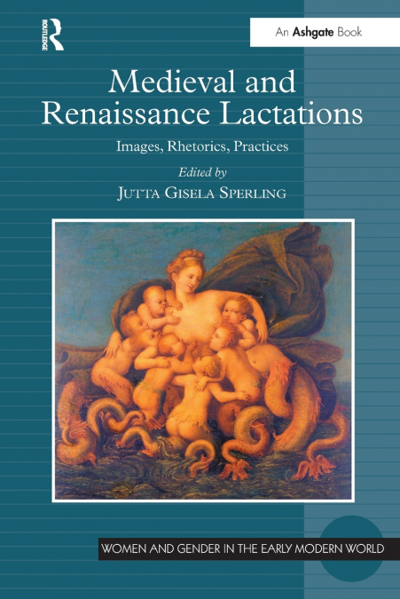 MEDIEVAL AND RENAISSANCE LACTATIONS