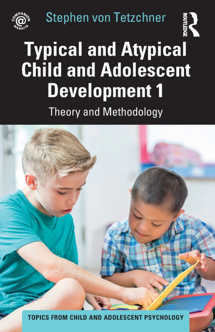TYPICAL AND ATYPICAL CHILD AND ADOLESCENT DEVELOPMENT 1 THEO