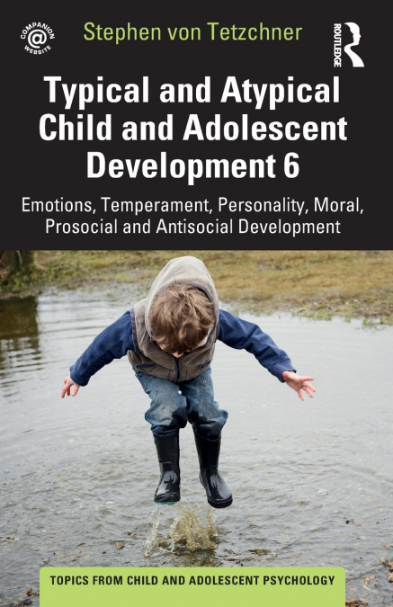 TYPICAL AND ATYPICAL CHILD AND ADOLESCENT DEVELOPMENT 6 EMOT