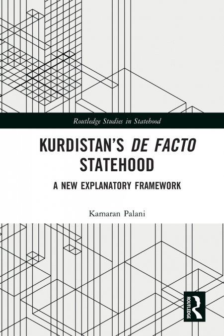 KURDISTAN?S DE FACTO STATEHOOD