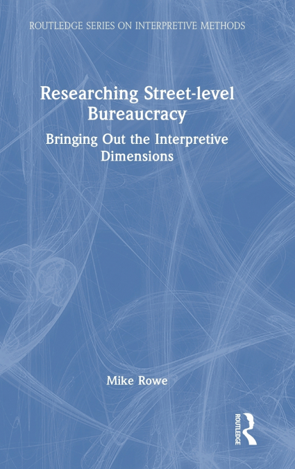 RESEARCHING STREET-LEVEL BUREAUCRACY