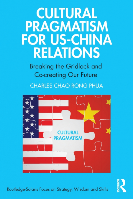 CULTURAL PRAGMATISM FOR US-CHINA RELATIONS