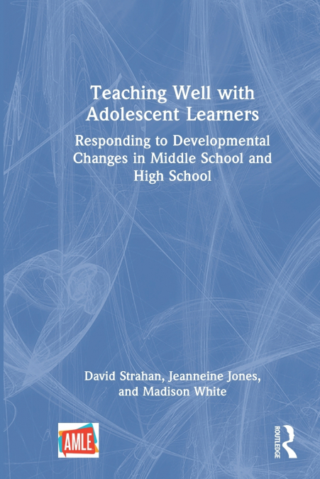 TEACHING WELL WITH ADOLESCENT LEARNERS