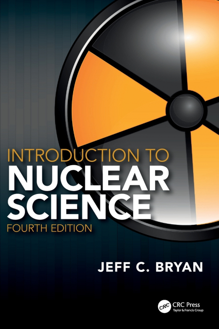 INTRODUCTION TO NUCLEAR SCIENCE