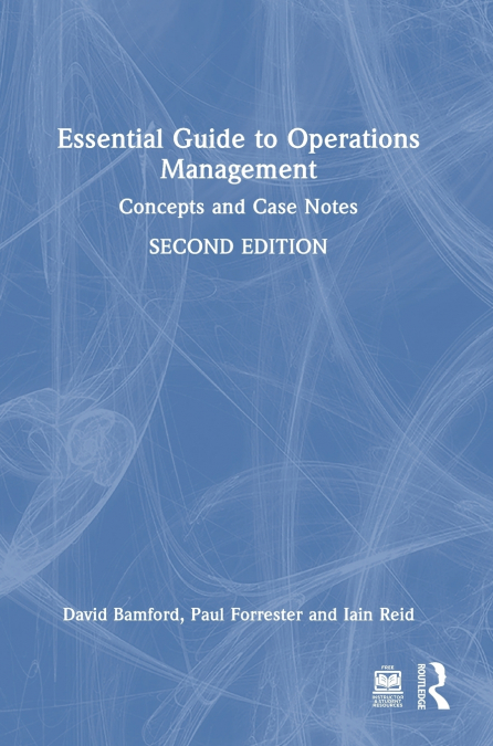 ESSENTIAL GUIDE TO OPERATIONS MANAGEMENT