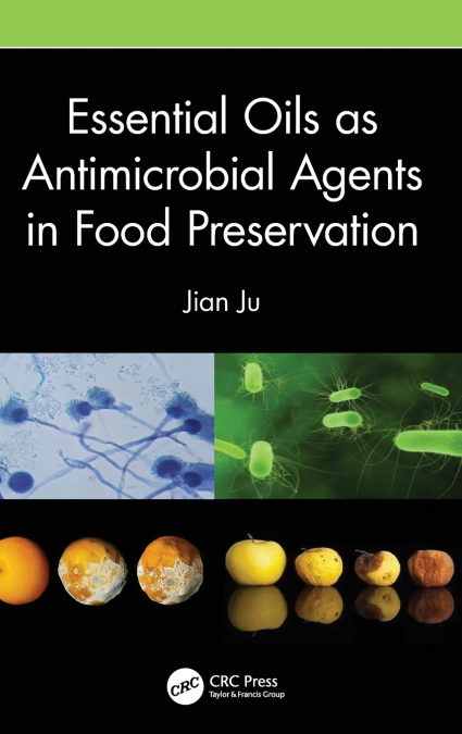 ESSENTIAL OILS AS ANTIMICROBIAL AGENTS IN FOOD PRESERVATION