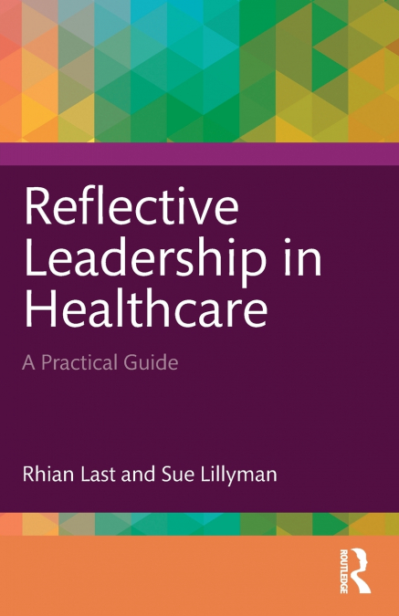 REFLECTIVE LEADERSHIP IN HEALTHCARE