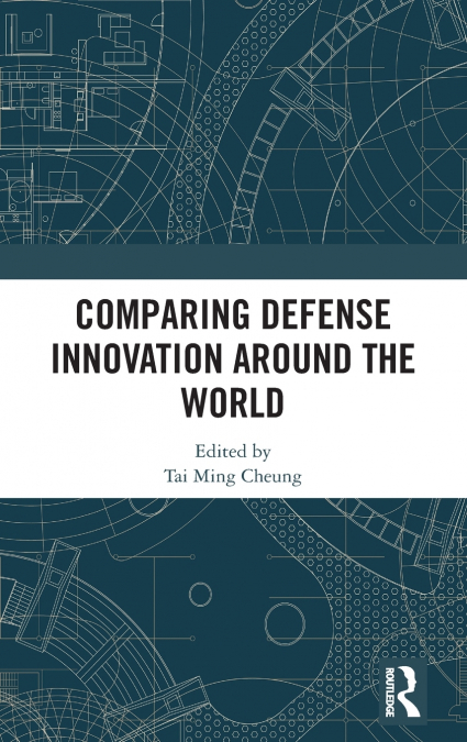 COMPARING DEFENSE INNOVATION AROUND THE WORLD