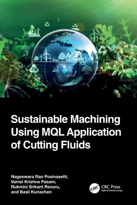 SUSTAINABLE MACHINING USING MQL APPLICATION OF CUTTING FLUID
