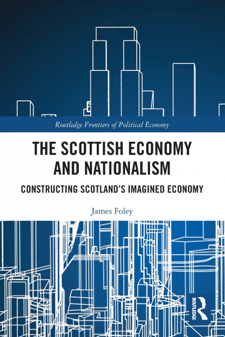 THE SCOTTISH ECONOMY AND NATIONALISM