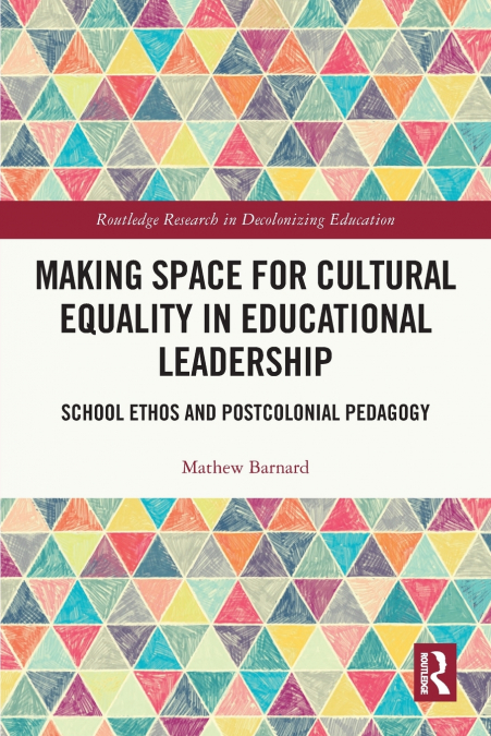 MAKING SPACE FOR CULTURAL EQUALITY IN EDUCATIONAL LEADERSHIP