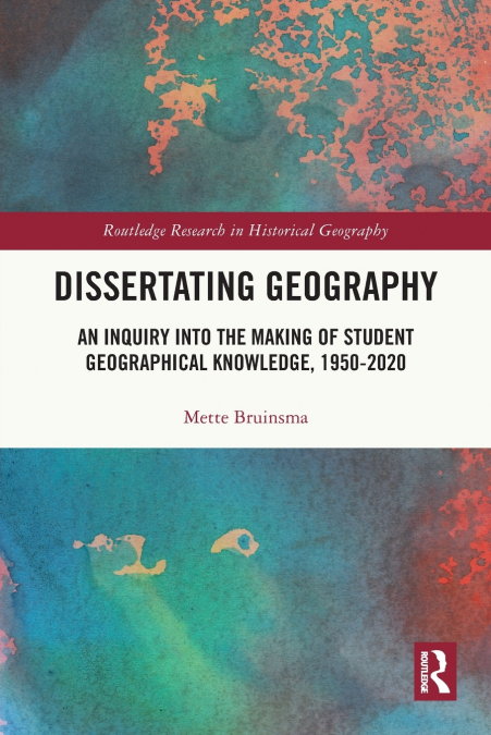 DISSERTATING GEOGRAPHY