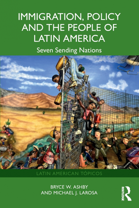 IMMIGRATION, POLICY AND THE PEOPLE OF LATIN AMERICA