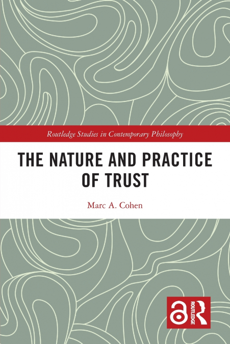 THE NATURE AND PRACTICE OF TRUST