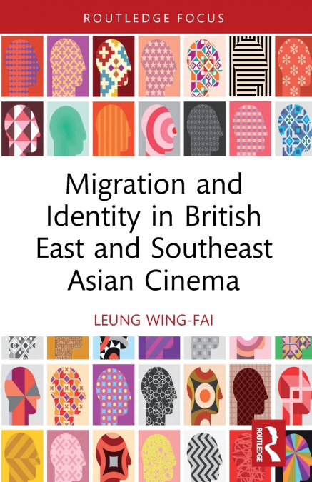 MIGRATION AND IDENTITY IN BRITISH EAST AND SOUTHEAST ASIAN C