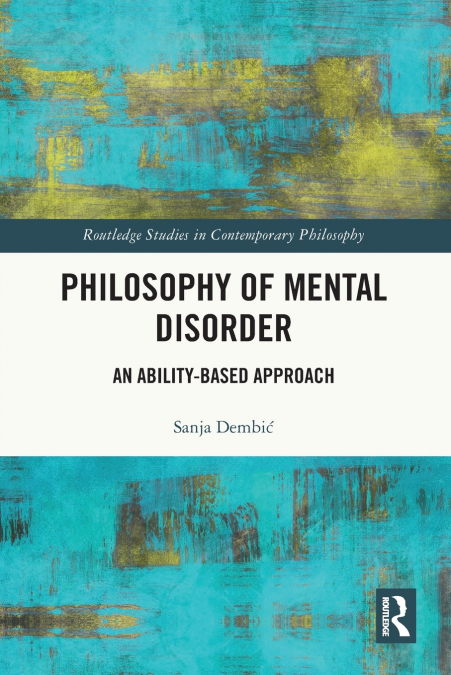 PHILOSOPHY OF MENTAL DISORDER