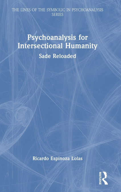 PSYCHOANALYSIS FOR INTERSECTIONAL HUMANITY