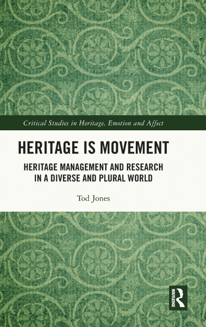 HERITAGE IS MOVEMENT