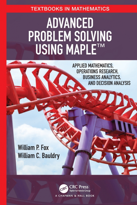 ADVANCED PROBLEM SOLVING USING MAPLE