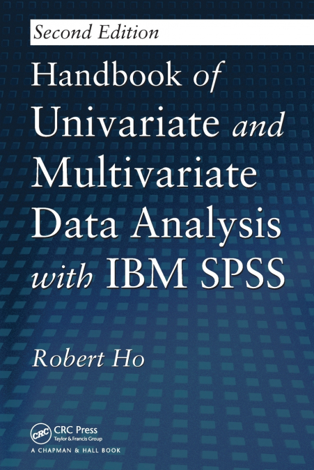 HANDBOOK OF UNIVARIATE AND MULTIVARIATE DATA ANALYSIS WITH I